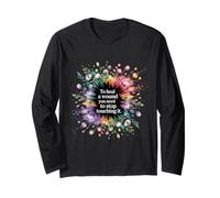 to Heal A Wound You Need to Stop Touching It - Long Sleeve T-Shirt