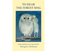 To Hear The Forest Sing: some musings on the divine