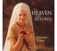 To Heaven and Beyond by Snatam Kaur (2003) Audio CD