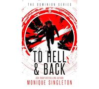 To Hell and Back: A dark supernatural thriller about invasion, resistance and the fight for humanity’s survival.: 3 (The Dominion Series)