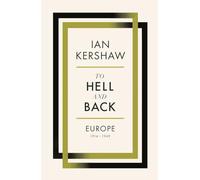 To Hell and Back: Europe, 1914-1949