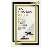 To Hell and Back: Europe, 1914-1949 by Ian Kershaw (English) Paperback Book