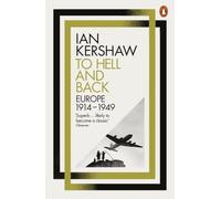 To Hell and Back: Europe, 1914-1949 by Ian Kershaw (English) Paperback Book