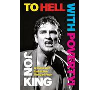 To Hell With Poverty! – A Class Act: Inside the Gang of Four – Little, Brown Book Group