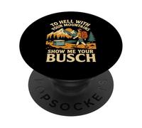To Hell with Your Mountains Show Me Your Busch Funny Hiking PopSockets Adhesive PopGrip