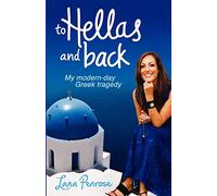To Hellas and Back: My Modern Day Greek Tragedy