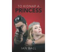 To Kidnap A Princess