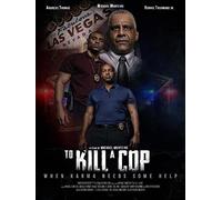 To Kill A Cop