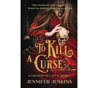 To Kill a Curse: 1 (A Lingering Sea Novel)