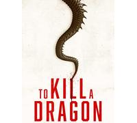 To Kill a Dragon