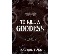 To Kill A Goddess