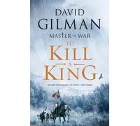 To Kill a King : Lose yourself in a world of war, ambition and betrayal in this utterly addictive series