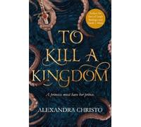 TO KILL A KINGDOM by Alexandra Christo Paperback Self Help Business