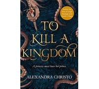 To Kill a Kingdom.by Christo New 9781471407390 Fast Free Shipping