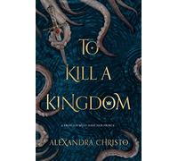 To Kill a Kingdom (Hundred Kingdoms)