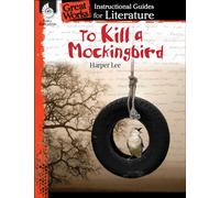 To Kill a Mockingbird : An Instructional Guide for Literature