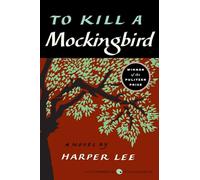 To Kill a Mockingbird By Harper Lee
