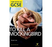 To Kill a Mockingbird: York Notes GCSE (Grades A*-G)