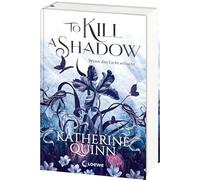 To Kill A Shadow (Die verfluchten Lande, Band 1): Wenn das Licht erlischt - High-Fantasy-Romance trifft auf Forbidden Love und Found Family - mit Farbschnitt nur solange der Vorrat reicht