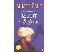 To Kill a Sultan