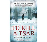 To Kill a Tsar by Andrew Williams (English) Paperback Book