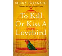 To Kill Or Kiss A Lovebird