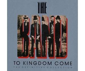 To Kingdom Come: The Definitive Collection by The Band (1989) Audio CD
