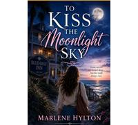 “TO KISS THE MOONLIGHT SKY”