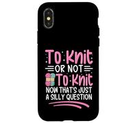 To Knit Or Not To Knit Now That's Just A Silly Question Case for iPhone X/XS