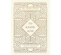 To Know Him: A 90-Day Invitation to Come to God As You Are