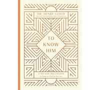 To Know Him: A 90-Day Invitation to Come to God As You Are