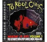 To Kool Chris - Vol. 1-Mixin' It Up