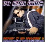 To Kool Chris - Vol. 2-Mixin' It Up [CASSETTE]