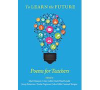To Learn the Future: Poems for Teachers - the perfect gift for teachers (Pocket Poetry)