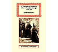 To Lhasa in Disguise (Adventure Travel Classics)
