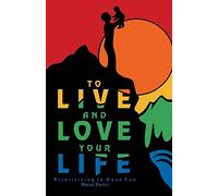 To Live and Love Your Life: Prioritizing to Have Fun