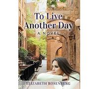 To Live Another Day: A Novel (New Jewish Fiction)