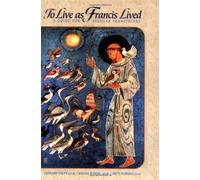 To Live as Francis Lived: A Guide for Secular Franciscans (The Path of Franciscan Spirituality)