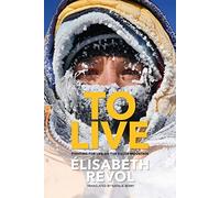To Live: Fighting for life on the killer mountain