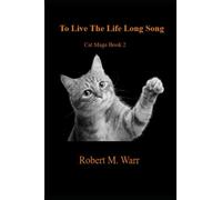 To Live The Life Long Song (Cat Mage)