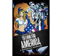 To Look for America: A Motorcycle Adventure