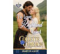 To Love a Highland Laird: 1 (Heart of a Scot)