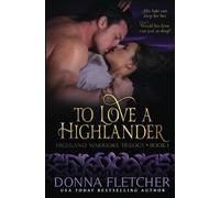 To Love A Highlander: Volume 1 (Highland Warriors)