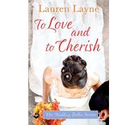 To Love And To Cherish: A clever and fun romance from the author of The Prenup! (The Wedding Belles)