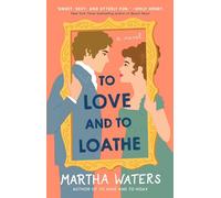 To Love and to Loathe: A Novelvolume 2 (The Regency Vows)