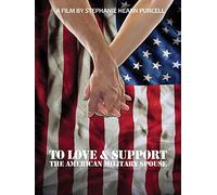 To Love & Support: The American Military Spouse