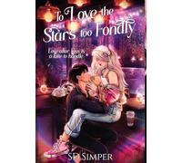 To Love the Stars too Fondly
