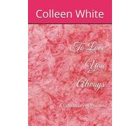 To Love You Always: A Collection of Poems