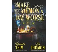 To make a Demon's Day Worse: Paranormal Women's Fiction: Supernatural Midlife Bounty Hunter: 30 (Shrouded Nation)