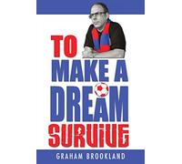 To Make a Dream Survive